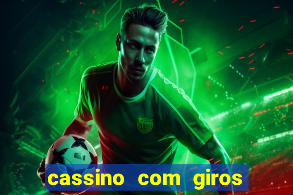 cassino com giros gratis sem deposito